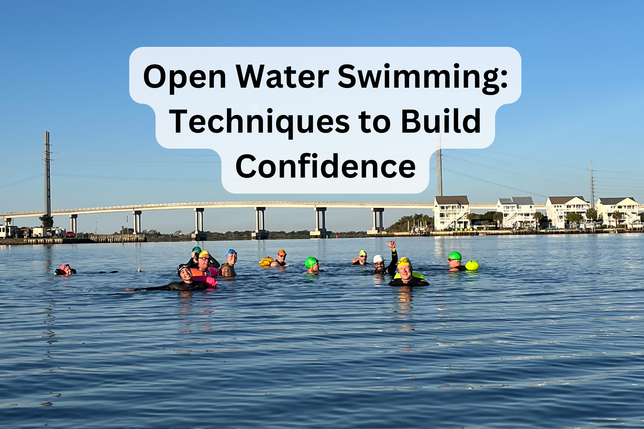 Open Water Swimming: Techniques to Build Confidence